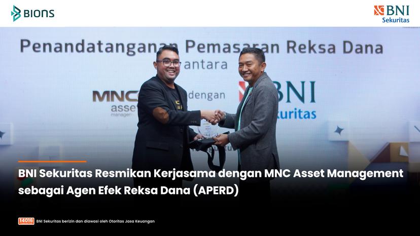 BNI Sekuritas Resmikan Kerjasama dengan MNC Asset Management sebagai Agen Efek Reksa Dana (APERD)