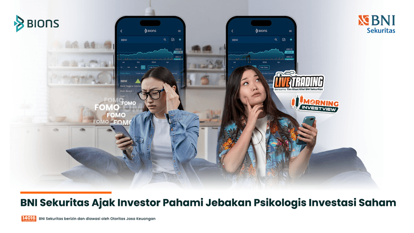 BNI Sekuritas Ajak Investor Pahami Jebakan Psikologis Investasi Saham